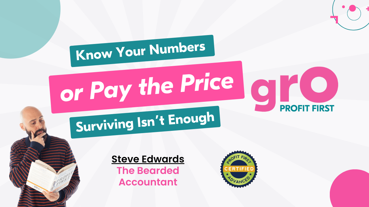 Know Your Numbers or Pay the Price: Surviving Isn’t Enough
