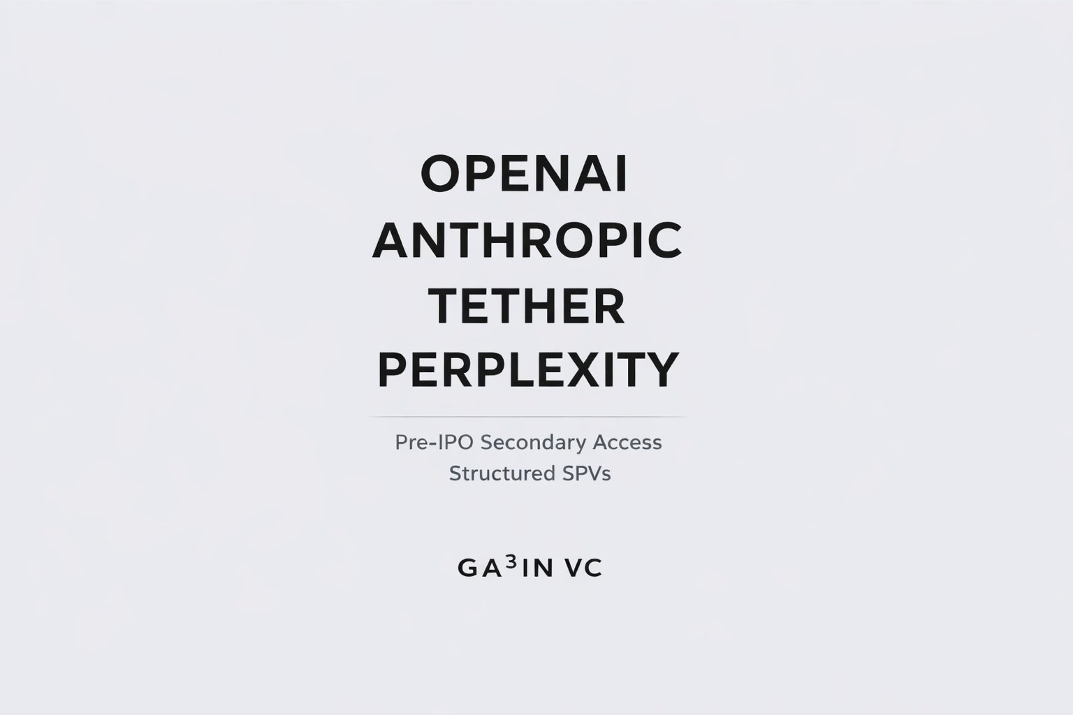 Anthropic | OpenAI | Tether | Perplexity