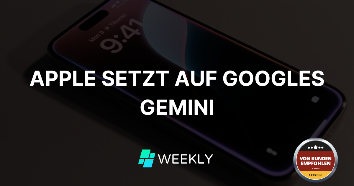 📱 Apple setzt auf Googles Gemini