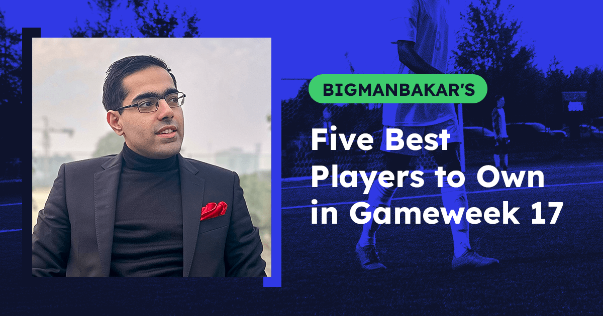 Five Best Players to Own in FPL Gameweek 17