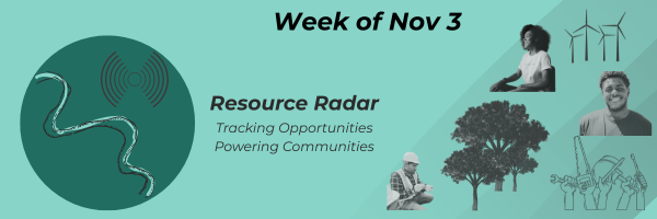 Resource Radar: ✊🏽⚡️🫱🏾‍🫲🏼       Week of Nov 3