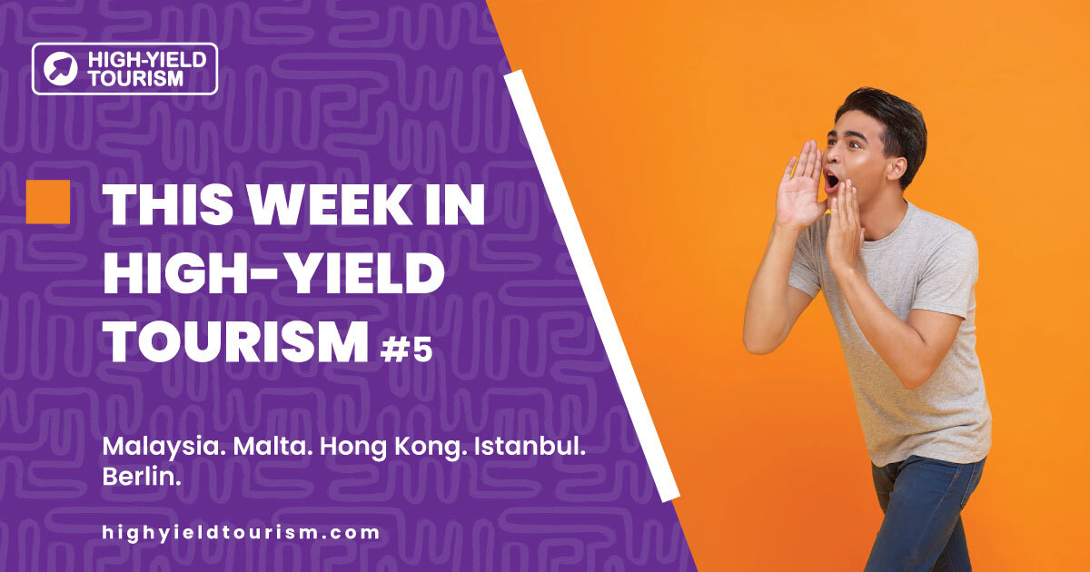 THIS WEEK IN HIGH-YIELD TOURISM #5