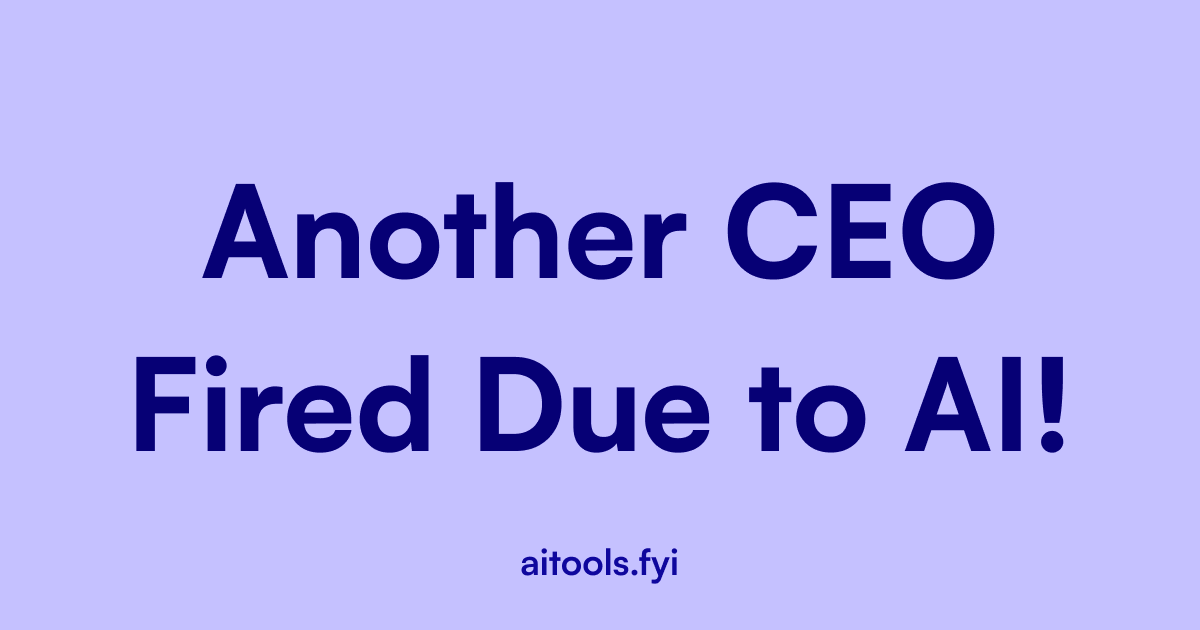 Another CEO fired because of too intelligent AI!