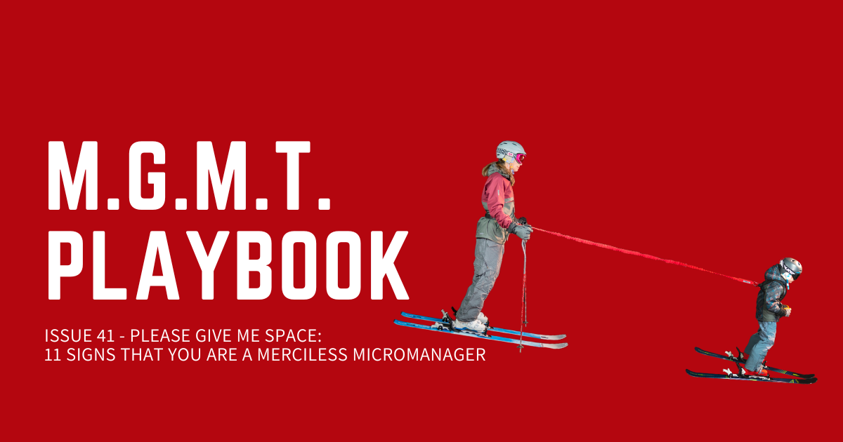 Please Give Me Space: 11 Signs That You Are A Merciless Micromanager