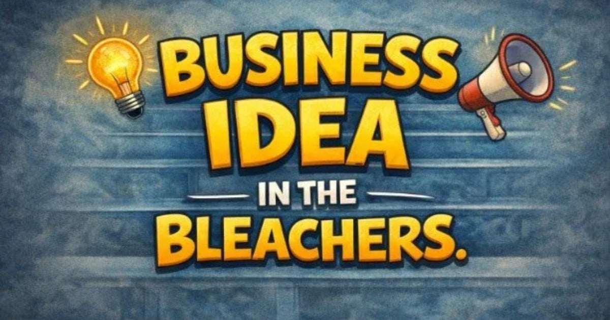 Business Idea in the Bleachers