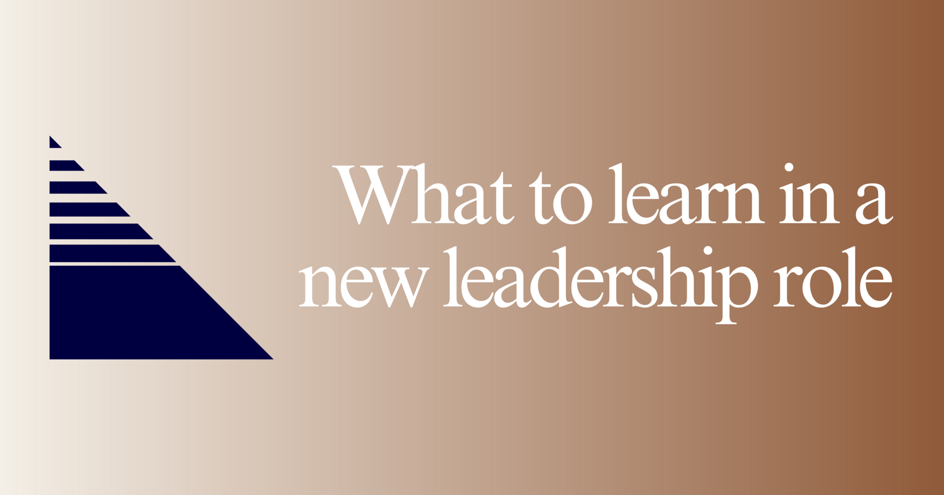 What to learn in a new leadership role
