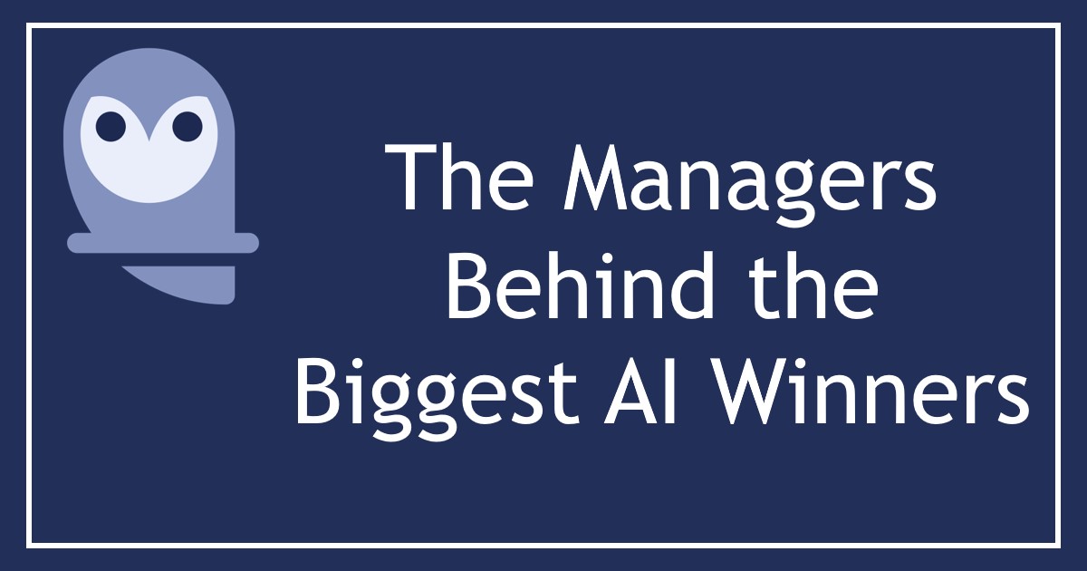 The Managers Behind the Biggest AI Winners