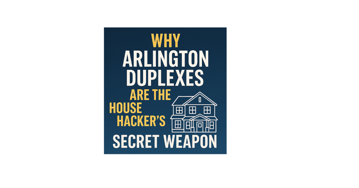 Why An Arlington Duplex is a House Hacker's Safehaven 