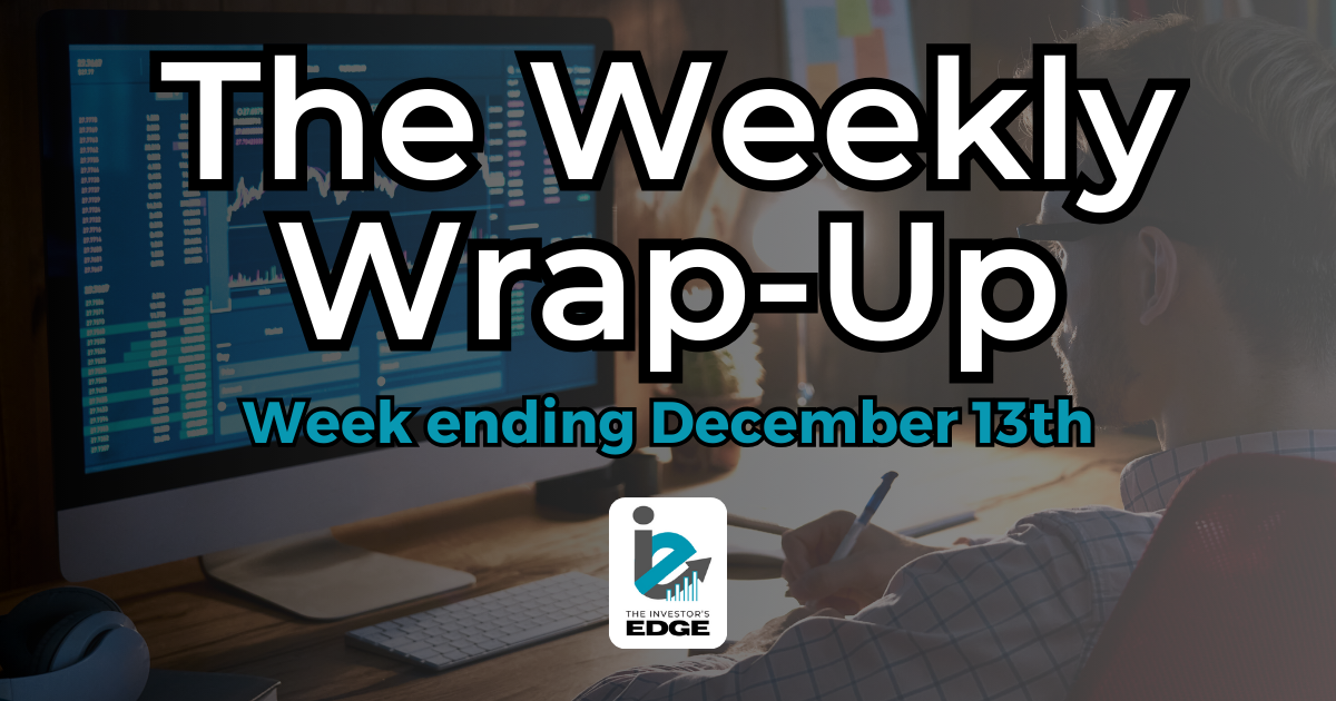 Weekly Wrap-Up - December 13th, 2025