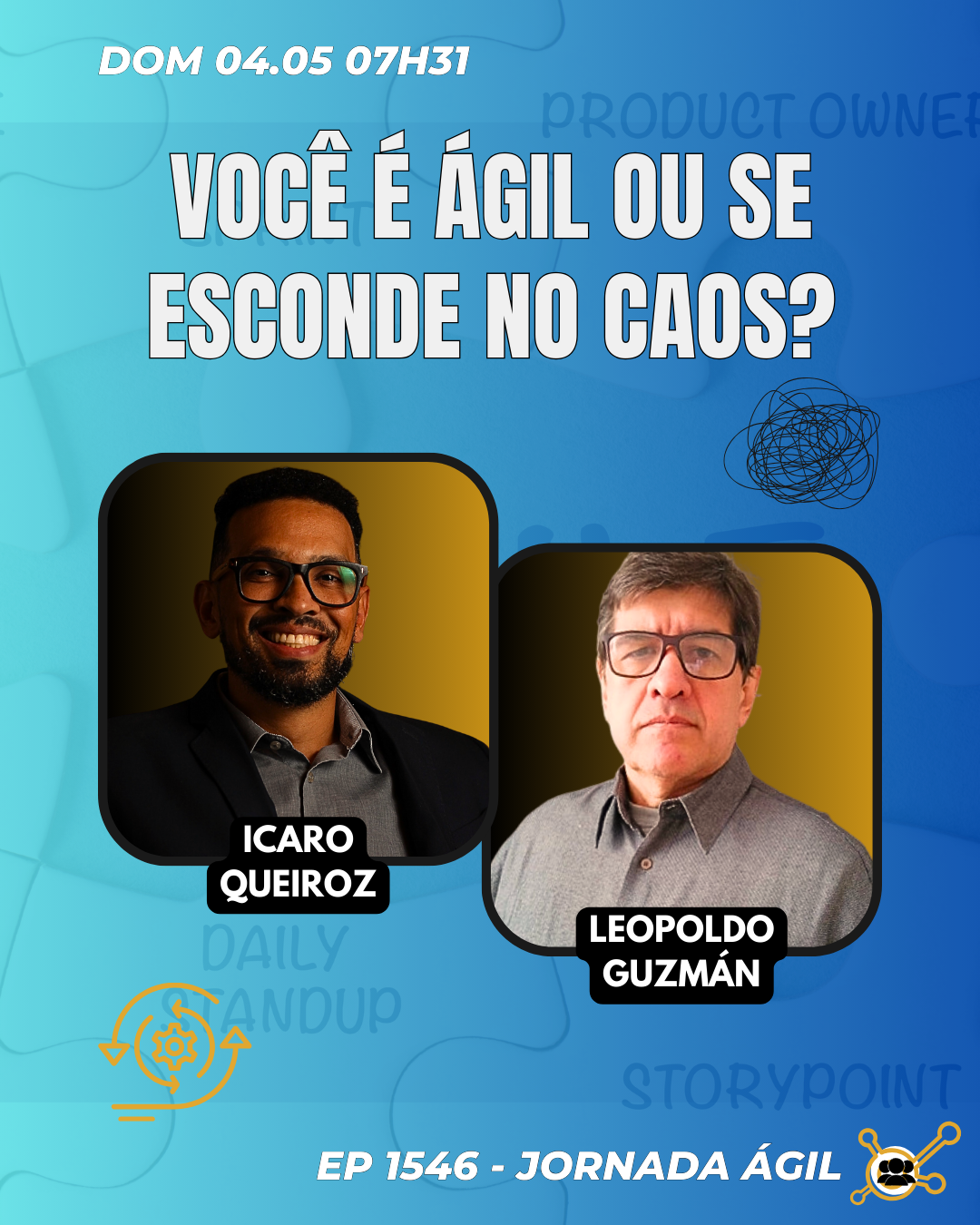 #JornadaÁgil EP1546 Você é Ágil ou está se escondendo no Caos? DOM 04.05.25 07h31