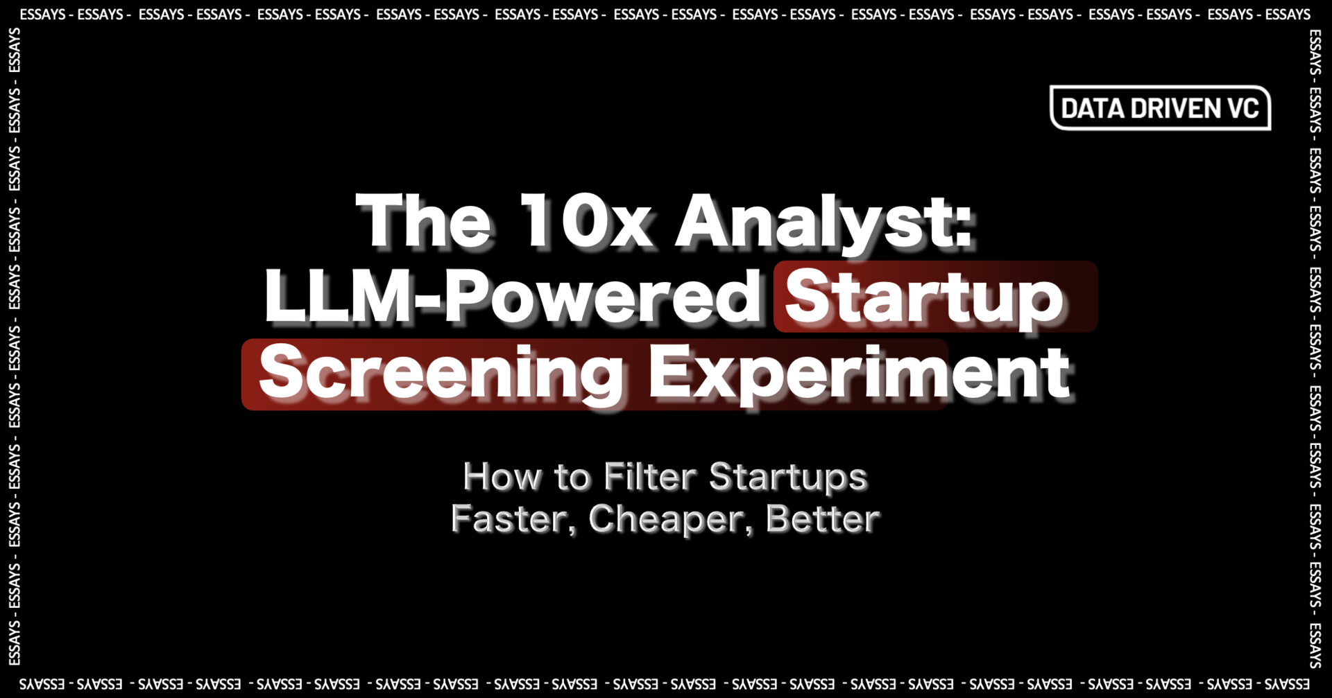 The 10x Analyst: LLM-Powered Startup Screening Experiment