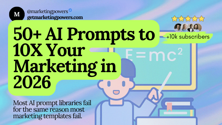 50+ AI Prompts to 10X Your Marketing in 2026