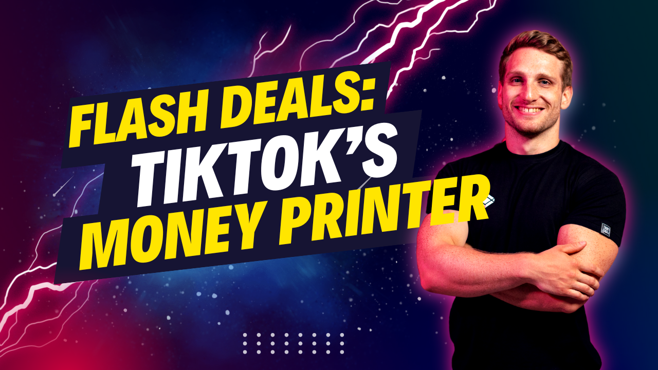 ⚡ Flash Deals: TikTok's Hidden Money Printer