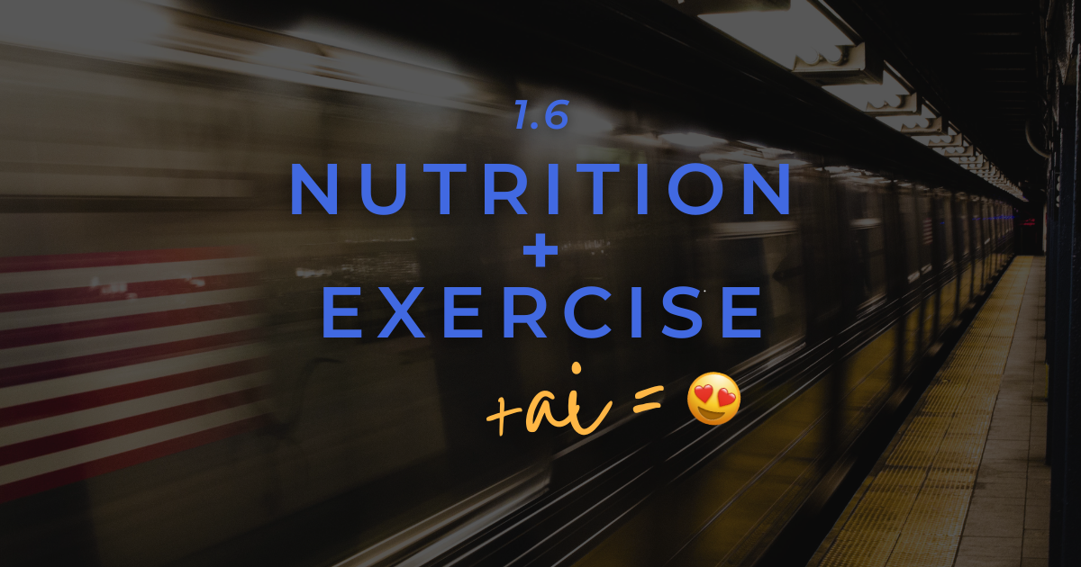 Nutrition + Exercise + AI = 😍