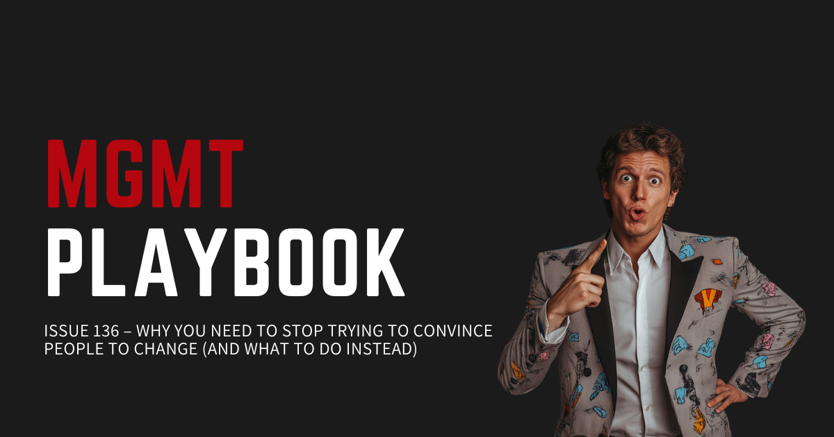 Stop Trying to Convince People to Change