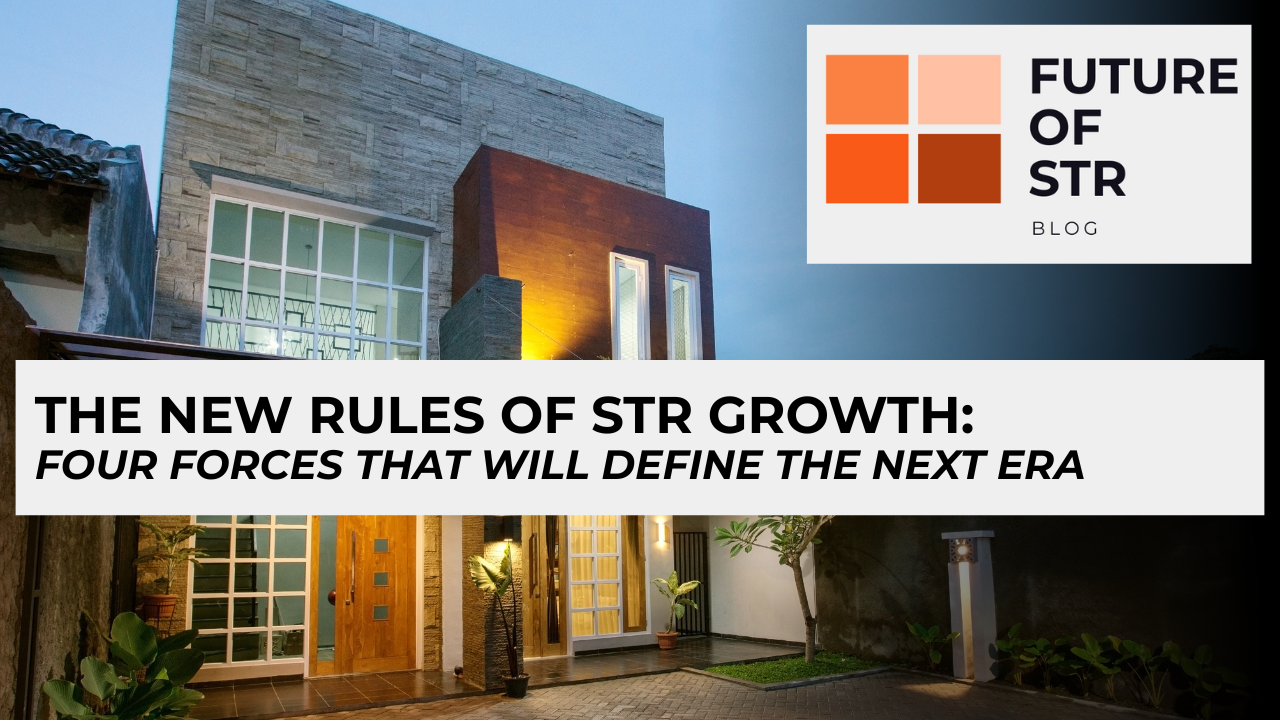 The New Rules of STR Growth