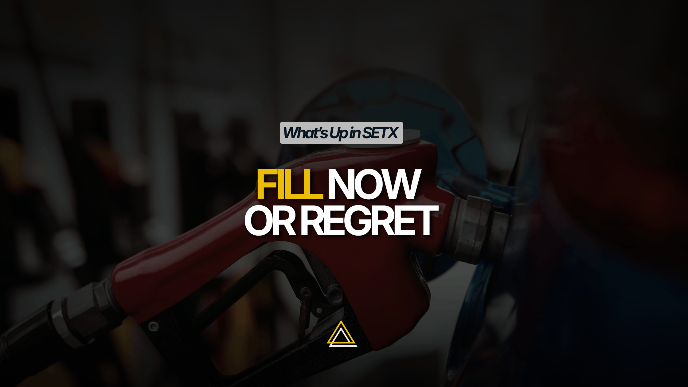 Fill up now or regret it later ⛽