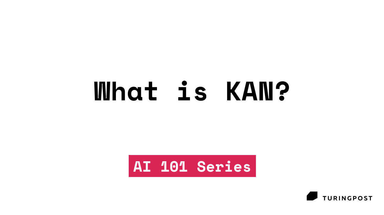 Topic 6: What is KAN?