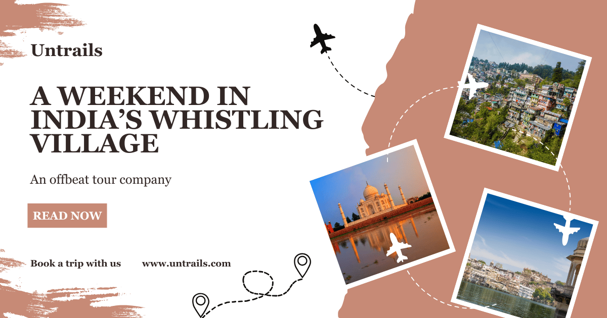 A weekend in India’s whistling village