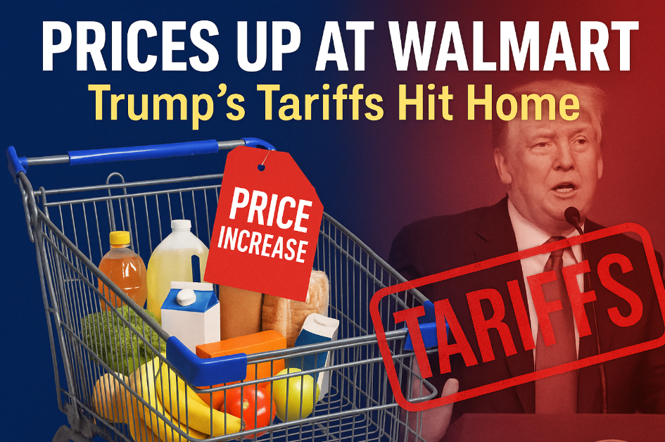 Walmart Warns: Prices Going Up Thanks to Trump’s Tariffs
