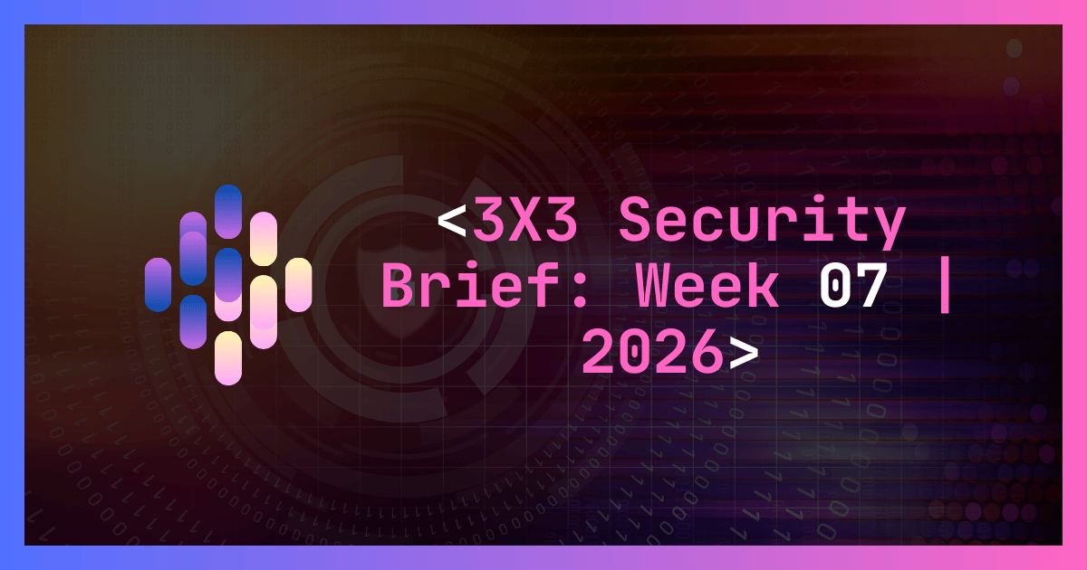 🛡️Week 7: 3x3 AI Security Brief