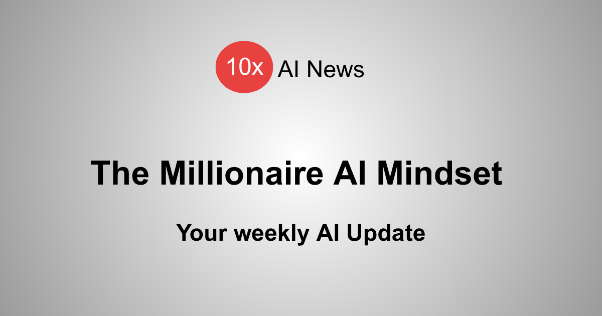  The Millionaire AI Mindset