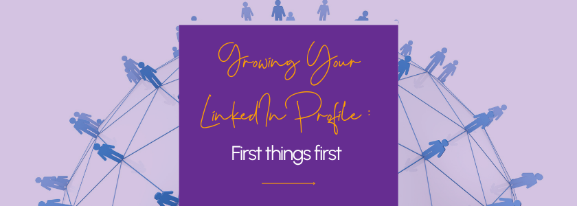 Growing your LinkedIn Profile 