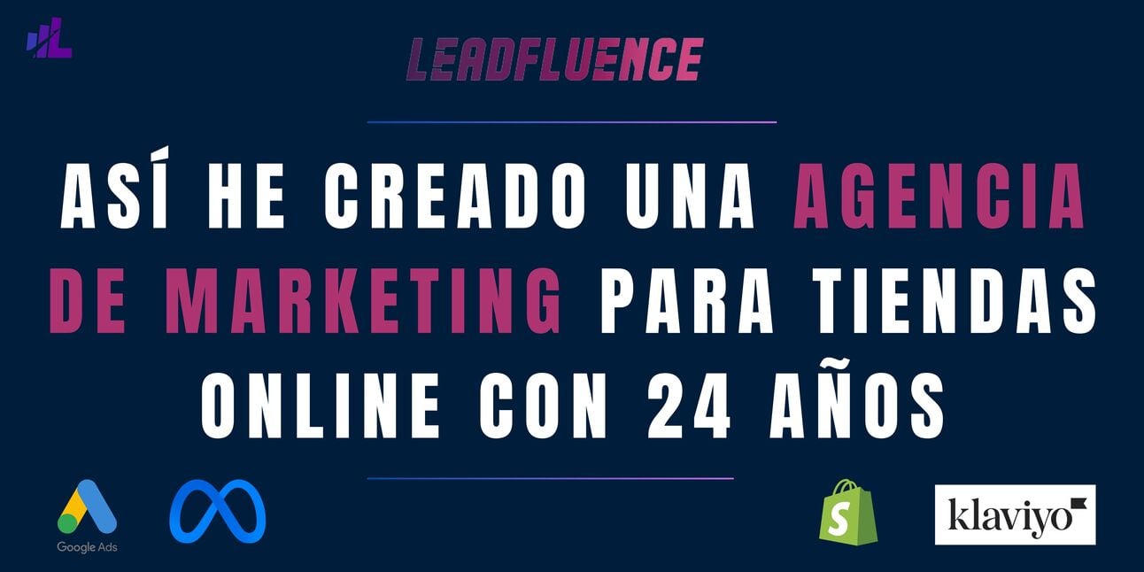 Así he creado una Agencia de marketing para Ecommerce con 24 años.