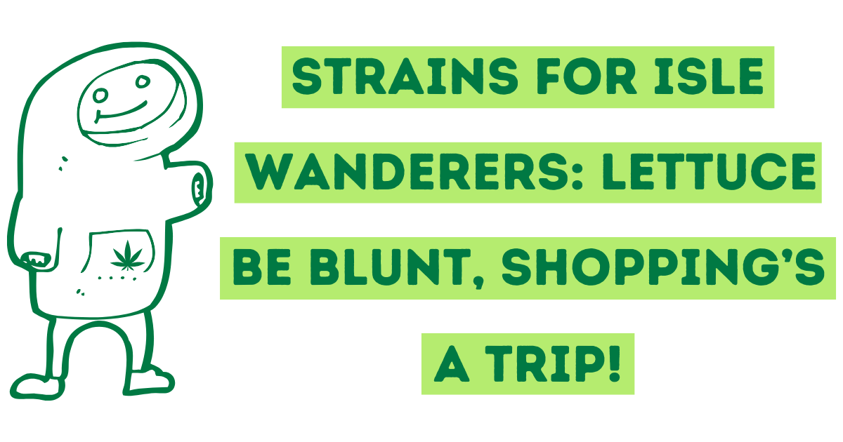 Strains For Aisle Wanderers: