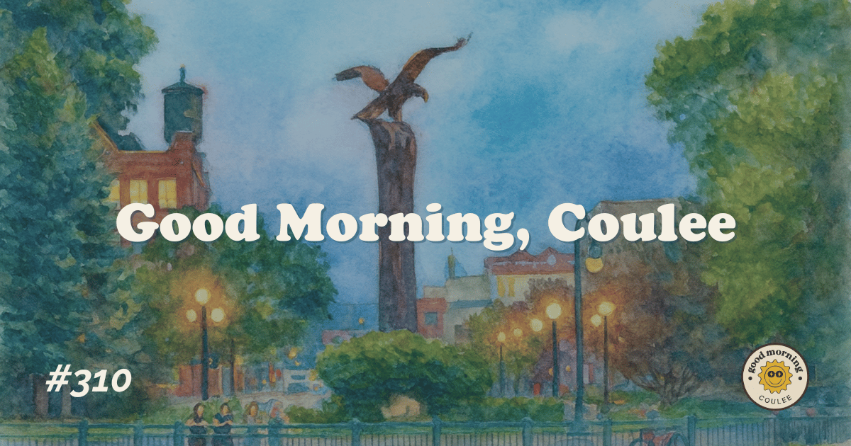 ☀️🏡 Good Monday Morning, Coulee