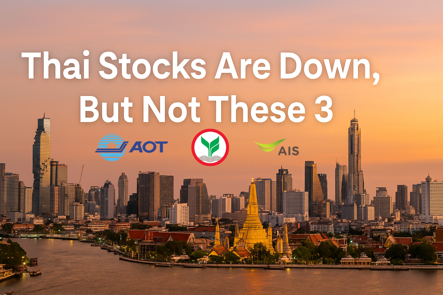 Thai Stocks Are Down, But Not These 3