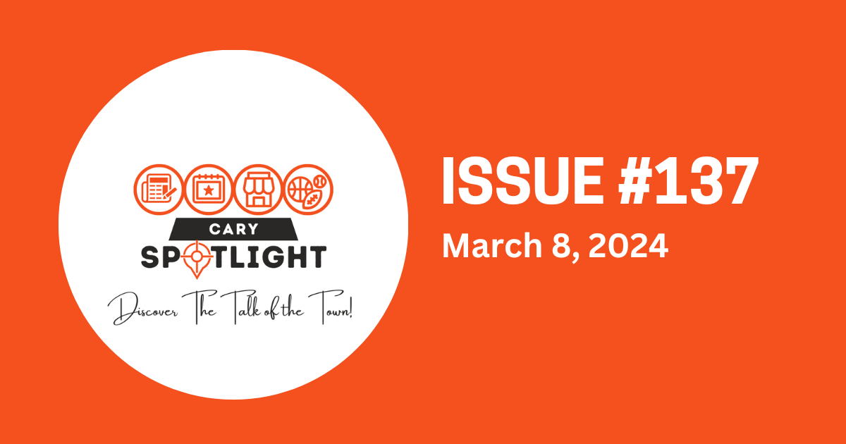 Cary Spotlight | Issue #137