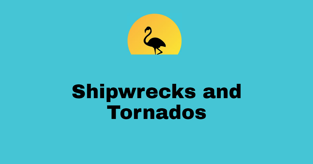 Shipwrecks and Tornados in Formentera