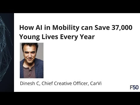 How AI in Mobility can Save 37,000 Young Lives Every Year – Dinesh C, Chief Creative Officer, CarVi