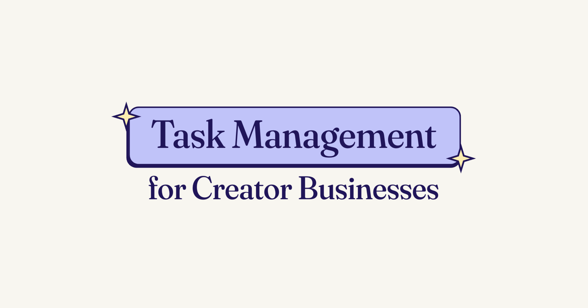 📋 Task Management for Creator Businesses