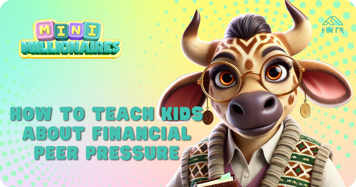 🎭 How to teach kids about financial peer pressure