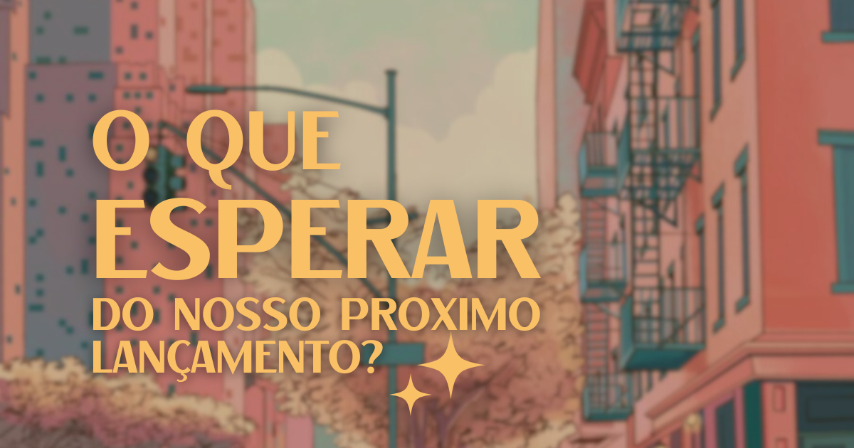 O que esperar do nosso próximo livro?