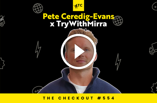 Pete Ceredig-Evans from Try With Mirra | #554