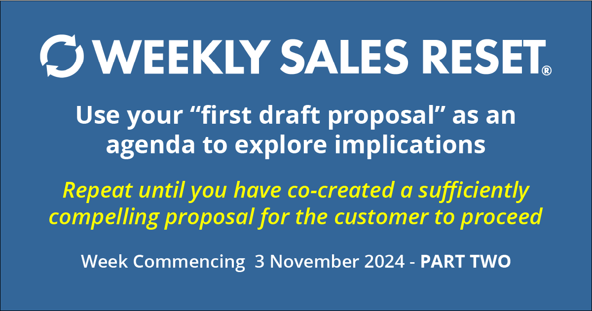 Use your “first draft proposal” as an agenda to explore implications