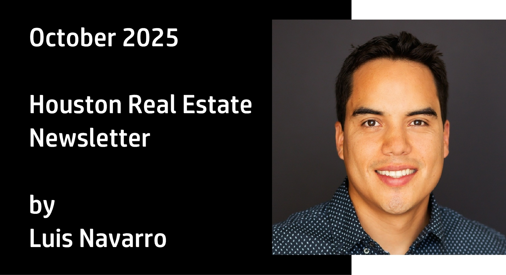 Houston Real Estate Newsletter - October 2025