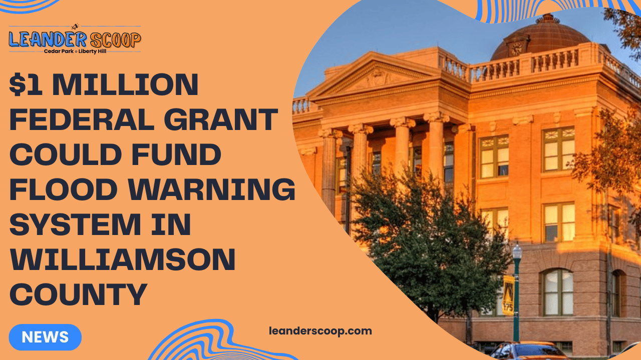 $1 million federal grant could fund flood warning system in Williamson County