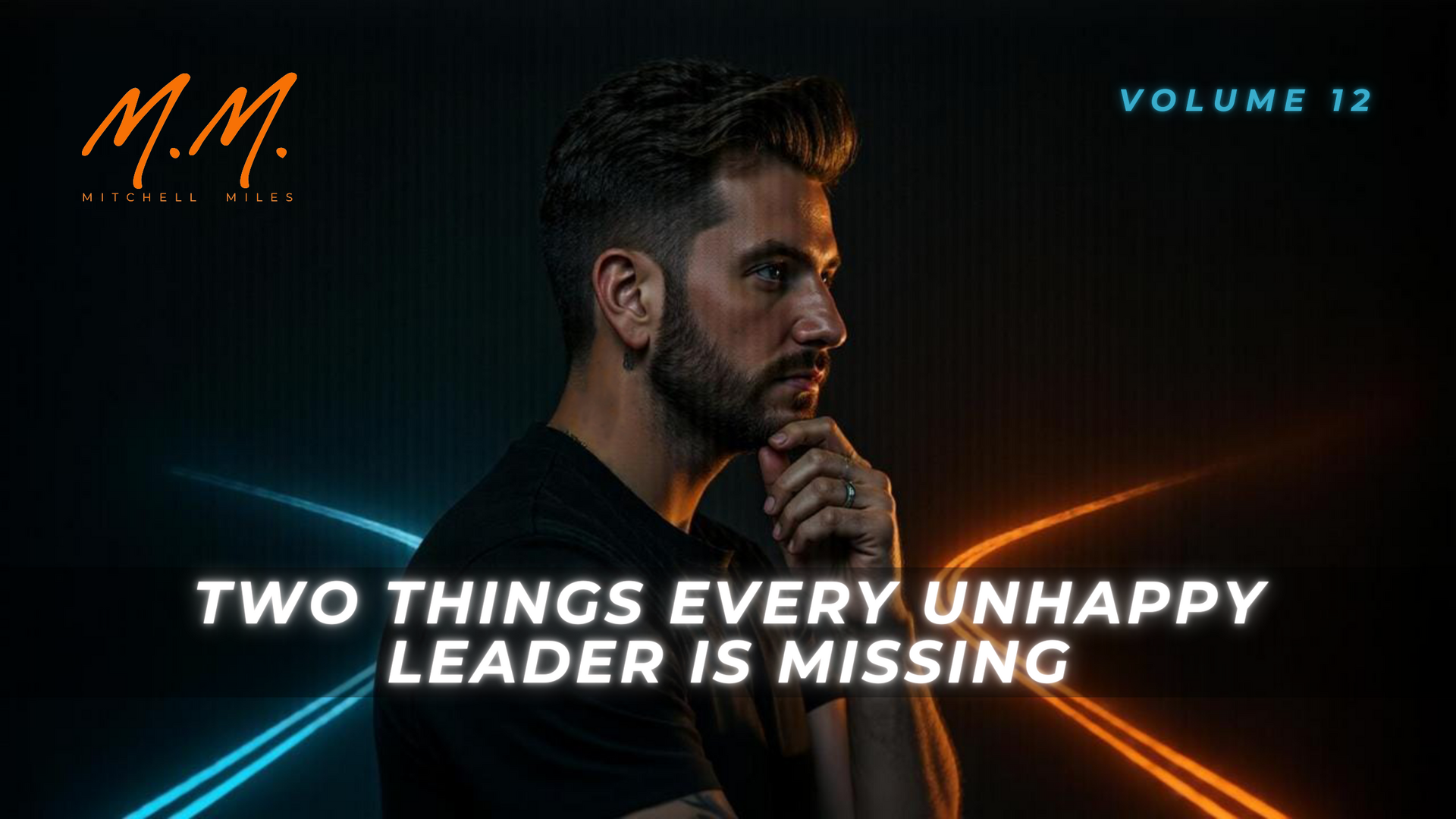 If You’re Unhappy As A Leader, Read This..