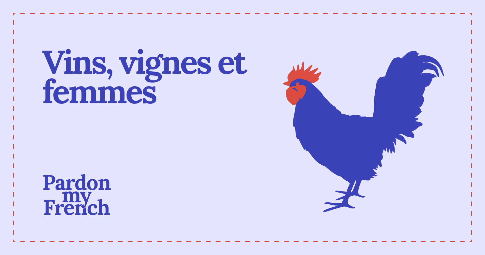 🐓 Vins, vignes et femmes