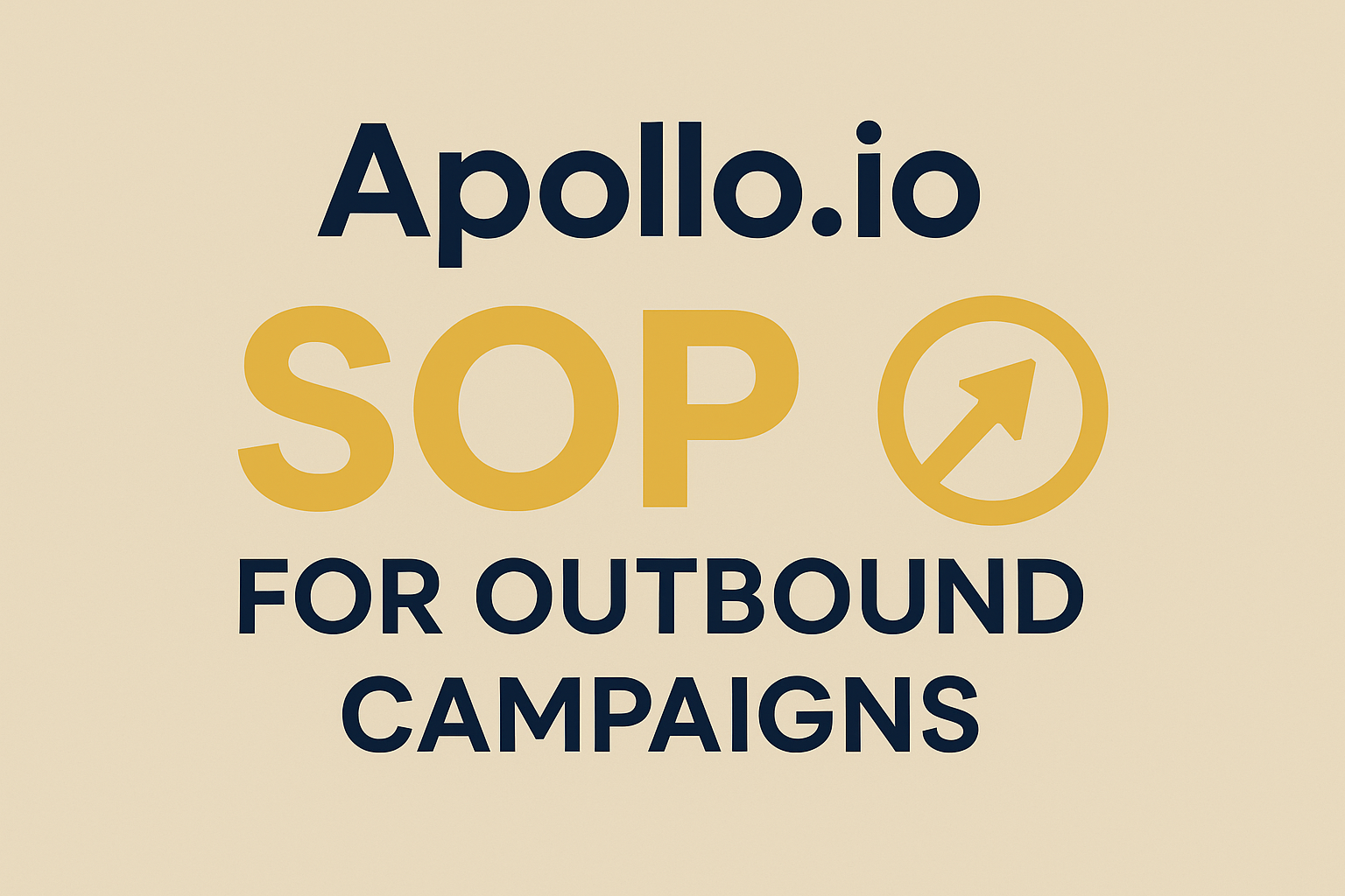 Apollo.io SOP for Outbound Campaign