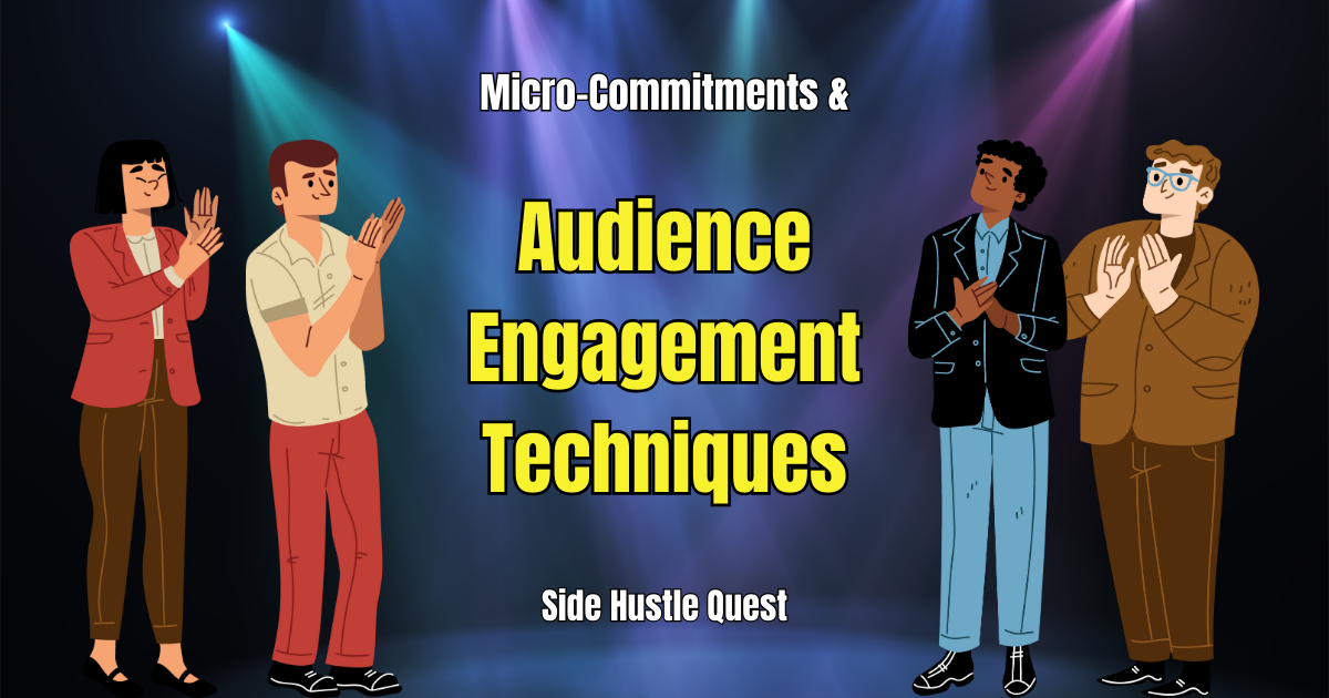 Mastering Micro-Commitments: The Key to Engaging Your Audience and Boosting Entrepreneurial Success