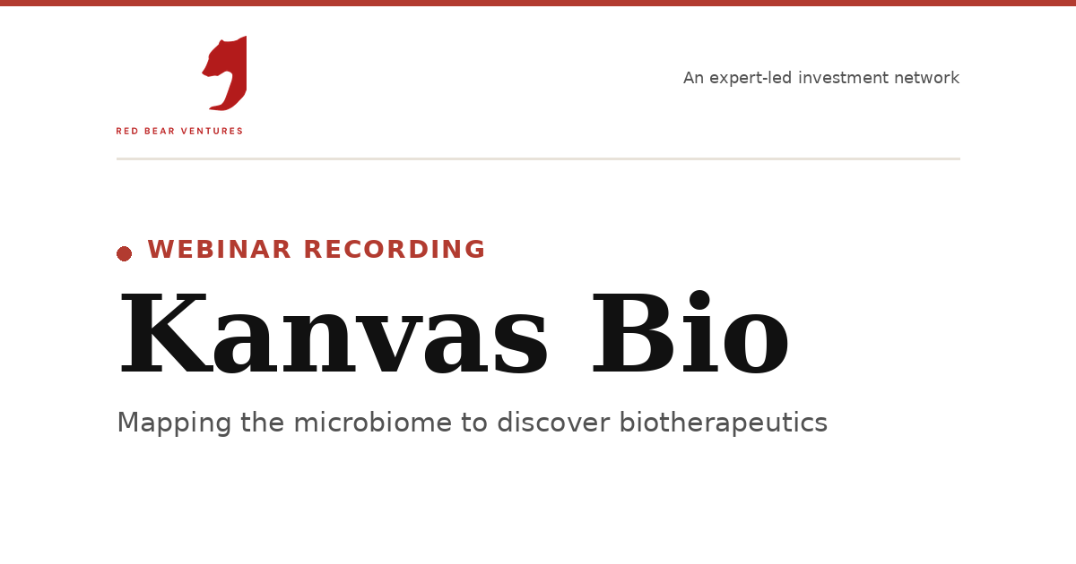 Red Bear Ventures - Kanvas Bio Webinar Recording & Investment Link