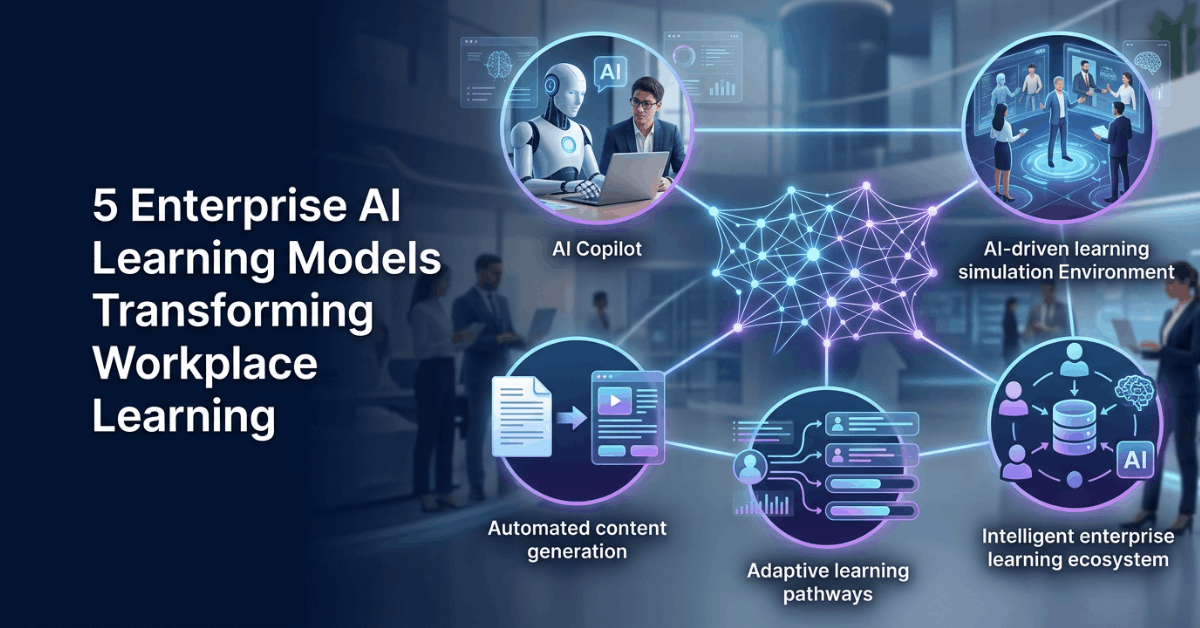 5 Enterprise AI Learning Models Transforming Workplace Learning