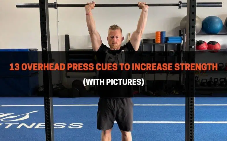 The Top Overhead Press Cues for Strength and Technique