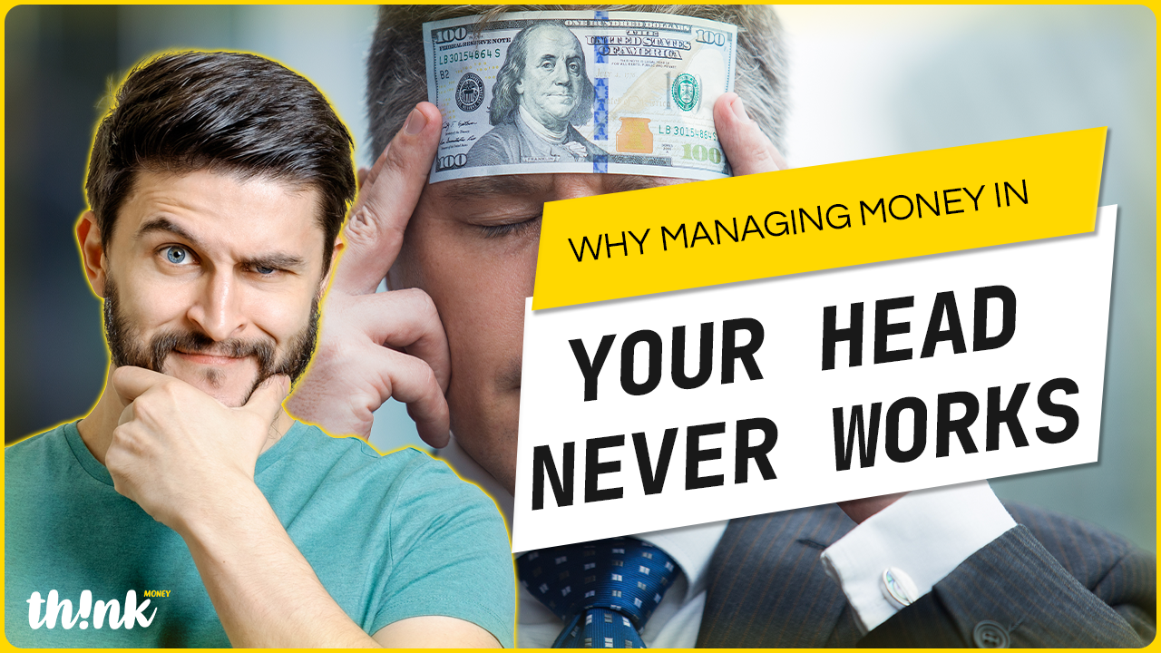 Why Managing Money in Your Head Never Works