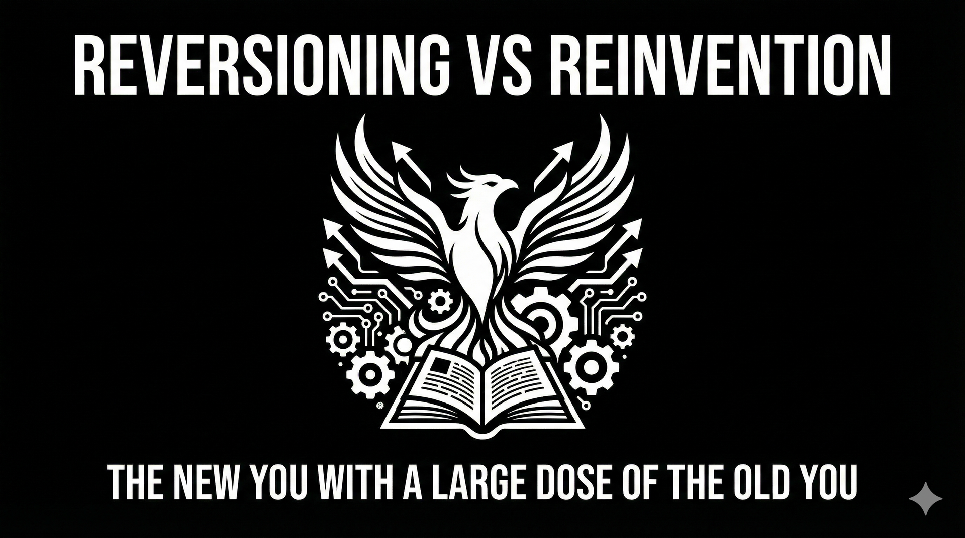 Reversioning vs Reinvention